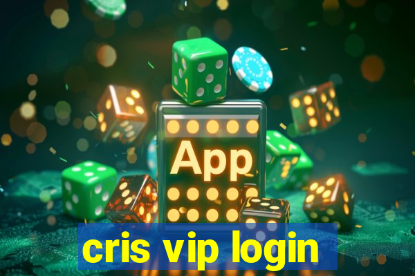 cris vip login